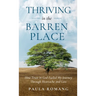 Thriving in the Barren Place: How Trust in God Fueled My Journey Through Heartache and Loss