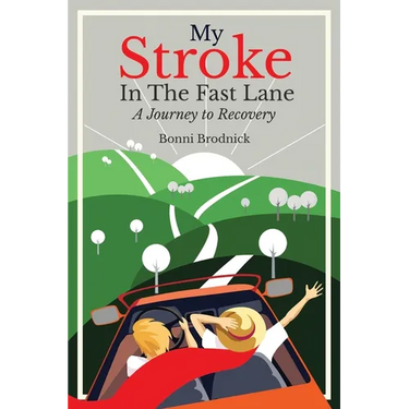 My Stroke in the Fast Lane: A Journey to Recovery