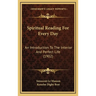 Spiritual Reading For Every Day: An Introduction To The Interior And Perfect Life (1902)