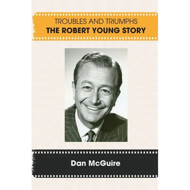 Troubles and Triumphs: The Robert Young Story