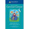 Johns Hopkins Patients' Guide to Cervical Cancer: .