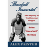 'Baseball Immortal': The Odyssey of Trailblazing Slugger John 'Snowball' Merida