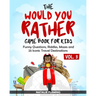 The Would You Rather Game Book for Kids: Funny Questions, Riddles, Mazes and 25 Iconic Travel Destinations (Gift Ideas Series Volume 3)