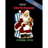 New Merry Christmas Coloring Book: A beautiful coloring book with Christmas designs With 100 Pages
