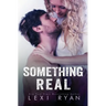 Something Real