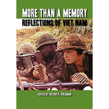 More Than a Memory: Reflections of Viet Nam