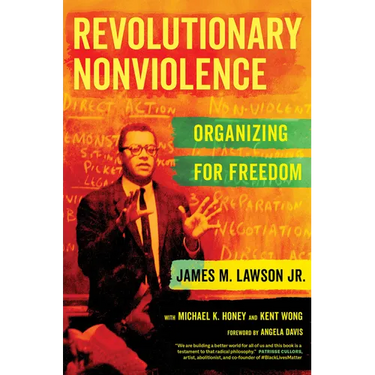Revolutionary Nonviolence: Organizing for Freedom