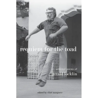 Requiem for the Toad: Selected Poems of Gerald Locklin
