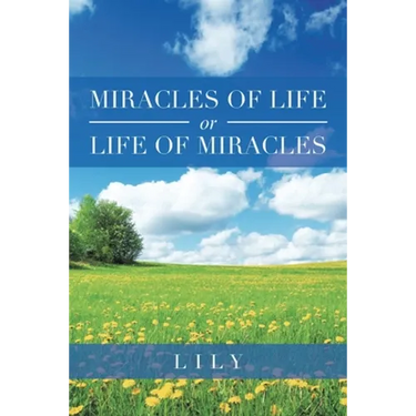 Miracles of Life or Life of Miracles