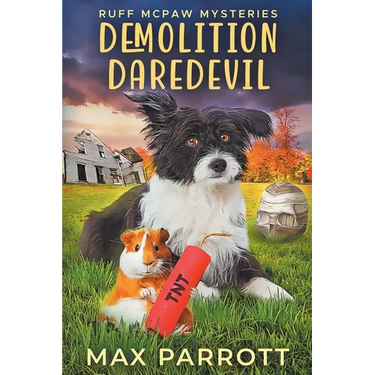 Demolition Daredevil: A Cozy Animal Mystery