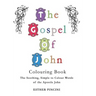 The Gospel of John Colouring Book: The Soothing, Simple to Colour Words of the Apostle John