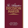 The Adaptive Decision Maker
