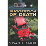 Suggestion of Death: A Suspense Novel