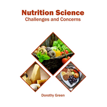 Nutrition Science: Challenges and Concerns