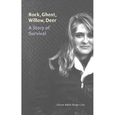 Rock, Ghost, Willow, Deer: A Story of Survival