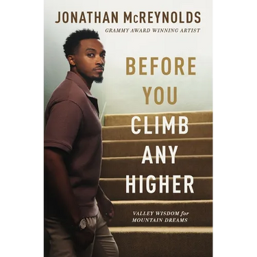 Before You Climb Any Higher: Valley Wisdom for Mountain Dreams