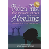 Broken Trust - Empowering Stories of Healing for Relationships, Finances & Wellness