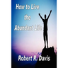 How to Live the Abundant Life