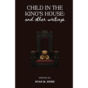 Child in the King's House And Other Writings