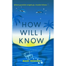 How Will I Know