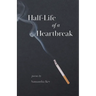 Half-Life of a Heartbreak