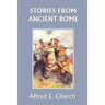 Stories from Ancient Rome (Yesterday's Classics)
