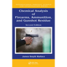 Chemical Analysis of Firearms, Ammunition, and Gunshot Residue