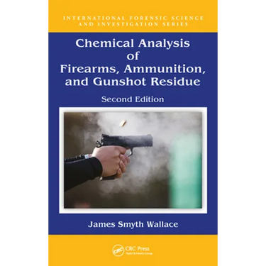 Chemical Analysis of Firearms, Ammunition, and Gunshot Residue