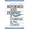 Reformed and Feminist