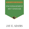 Encouragement Isn't Enough
