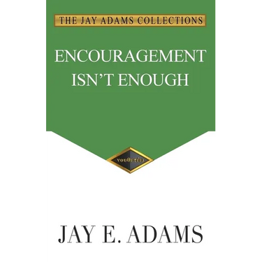 Encouragement Isn't Enough