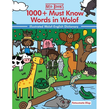 1000+ Must Know words in Wolof: Illustrated Wolof-English Dictionary