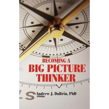 Becoming a Big Picture Thinker: Without Neglecting the Details