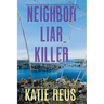 Neighbor Liar Killer
