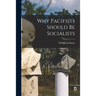 Why Pacifists Should Be Socialists