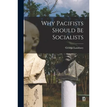Why Pacifists Should Be Socialists