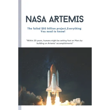 NASA Artemis: The failed $93 billion, Everything You need to know!