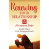 Renewing Your Relationship: 5 Necessary Steps