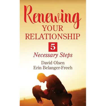 Renewing Your Relationship: 5 Necessary Steps