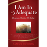 I Am In -> Adequate: A Journey of Faith at The Refuge