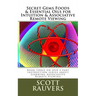 Secret Gems Foods & Essential Oils for Intuition & Associative Remote Viewing: Book three on our 3 part instruction series about Learning Associative