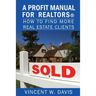 A Profit Manual for Realtors: How to Attract More Real Estate Clients
