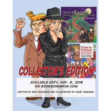 2016 Collectors Edition: Principal Trump and Secret Agent Hillary