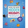 Word for Word: Hidden Holidays: Fun and Festive Word Search Puzzles for Kids Ages 9-12