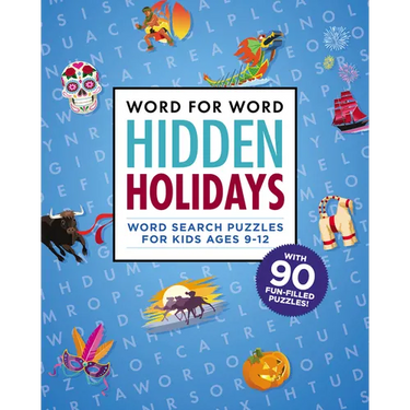 Word for Word: Hidden Holidays: Fun and Festive Word Search Puzzles for Kids Ages 9-12