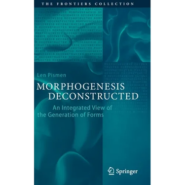 Morphogenesis Deconstructed: An Integrated View of the Generation of Forms