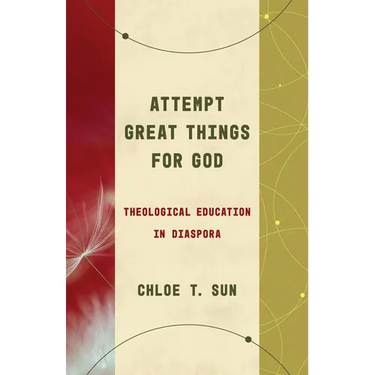 Attempt Great Things for God: Theological Education in Diaspora