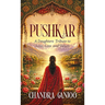 Pushkar: A Daughter's Tribute to Love, Loss, and Values