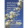 AWS Solution Architect Associate & AWS Cloud Practitioner Certifications 2019: The Next Level Guide