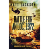 Battle For An Loc, 1972